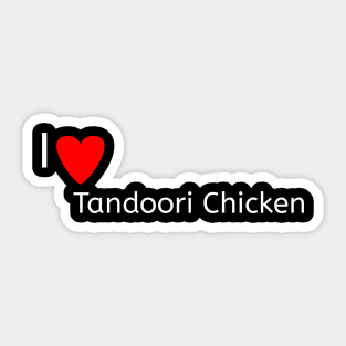 I love Tandoori Chicken Sticker